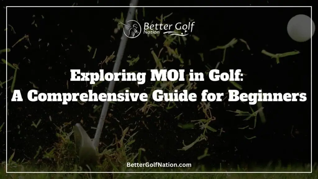 What Is MOI in Golf Featured Image