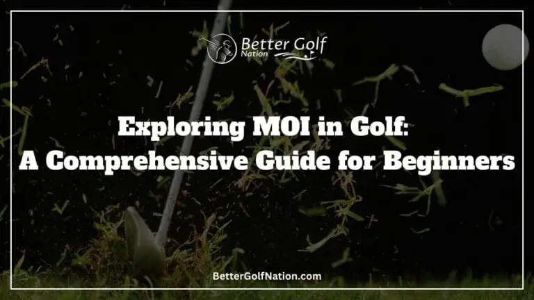 Exploring MOI in Golf: A Comprehensive Guide for Beginners