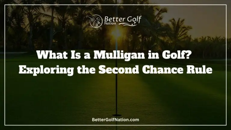 What Is a Mulligan in Golf? Exploring the Second Chance Rule