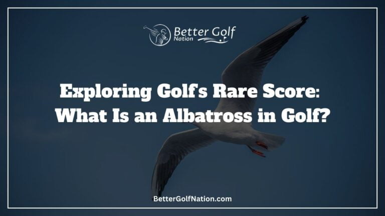 Exploring Golf’s Rare Score: What Is an Albatross in Golf?
