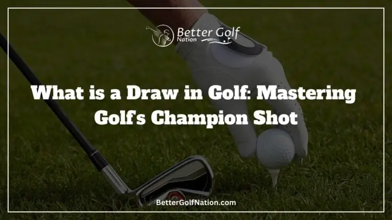 What is a Draw in Golf: Mastering Golf’s Champion Shot