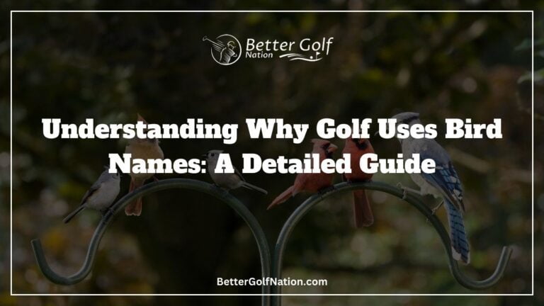 Understanding Why Golf Uses Bird Names: A Detailed Guide