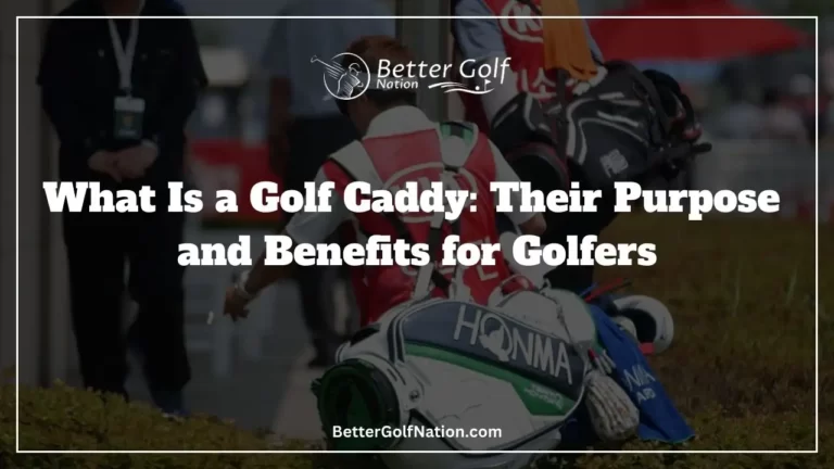 What Is a Golf Caddy: Their Purpose and Benefits for Golfers