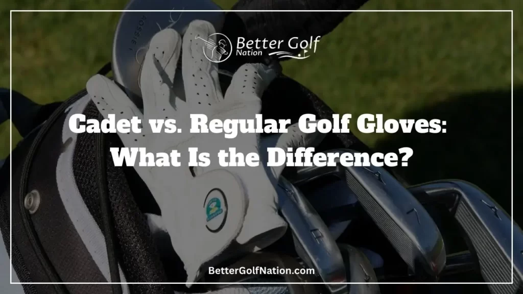 Cadet vs. Regular Golf Gloves Featured Image