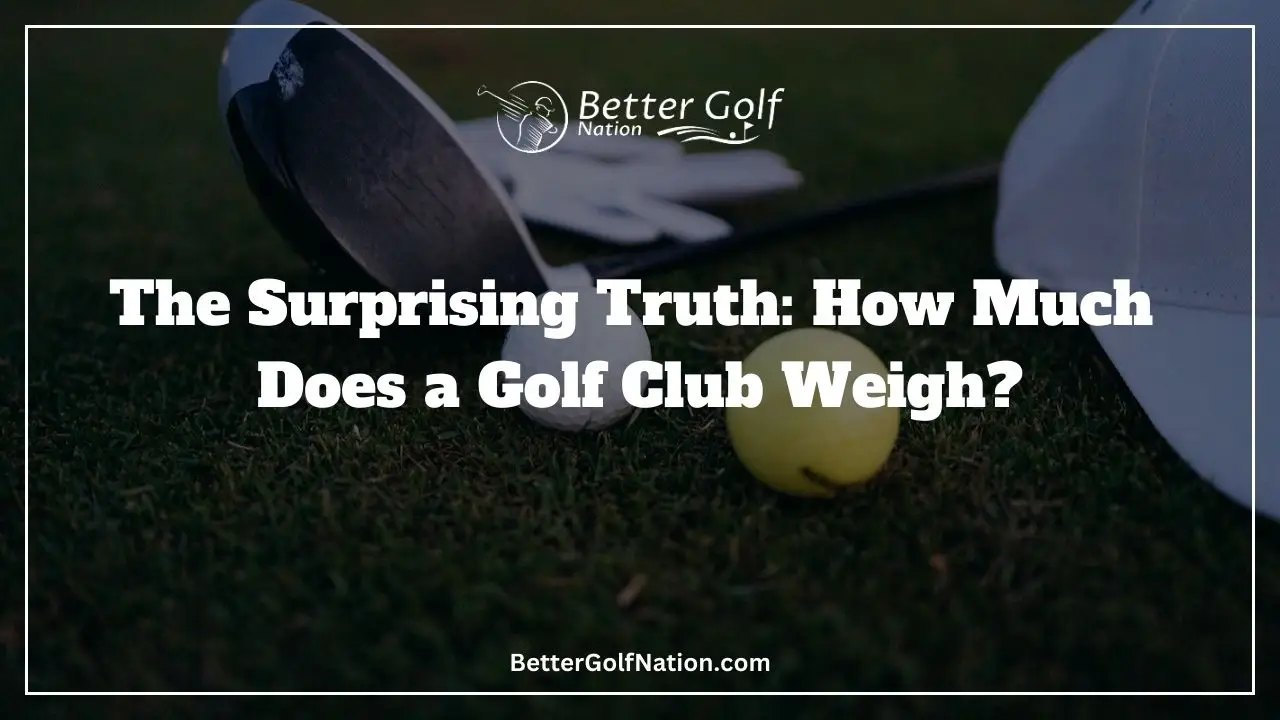 How much does a golf club weigh Featured Image