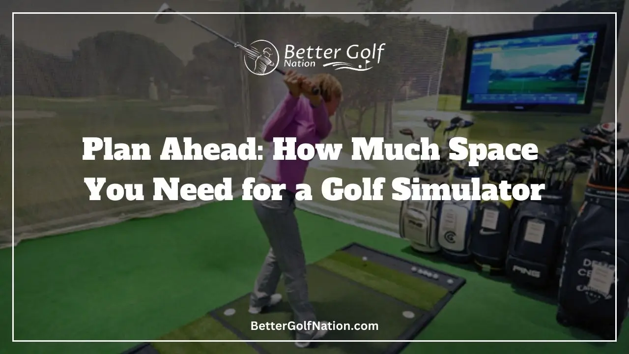 How much space you need for a golf simulator Featured Image
