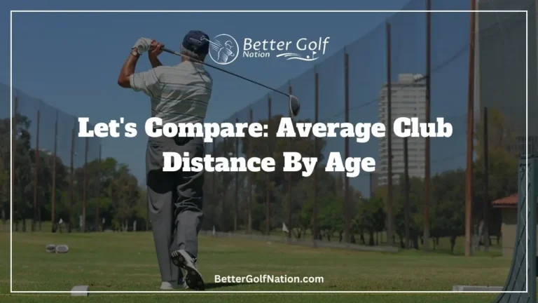 Let’s Compare: Average Club Distance By Age