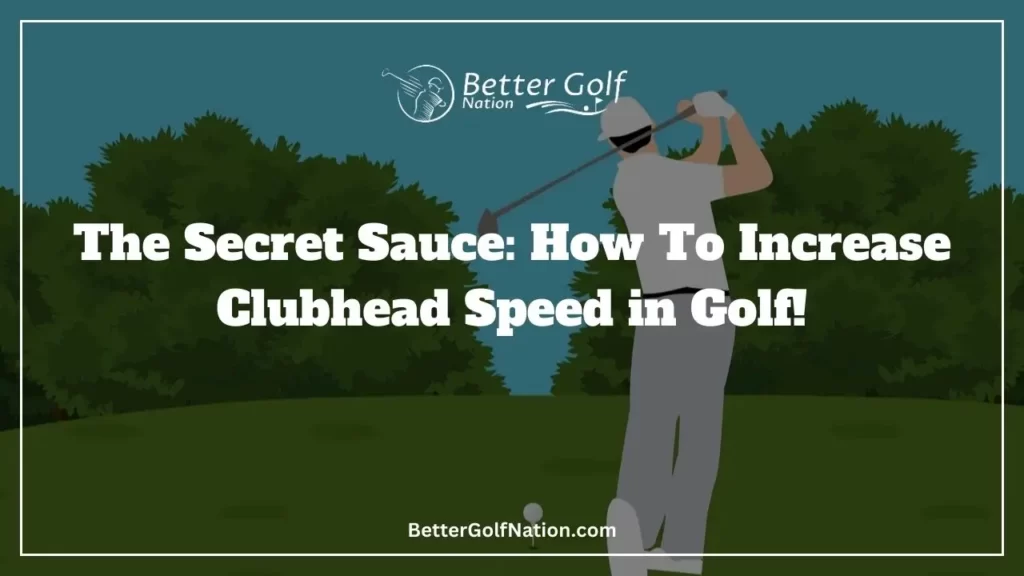 How to increase clubhead speed Featured Image